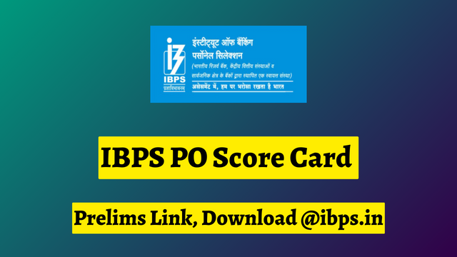 Ibps Po Prelims Score Card Out Ibps Po